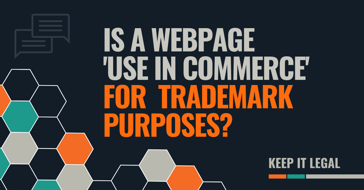 Featured thumbnail for Is a Webpage “Use in Commerce” for Trademark Purposes?